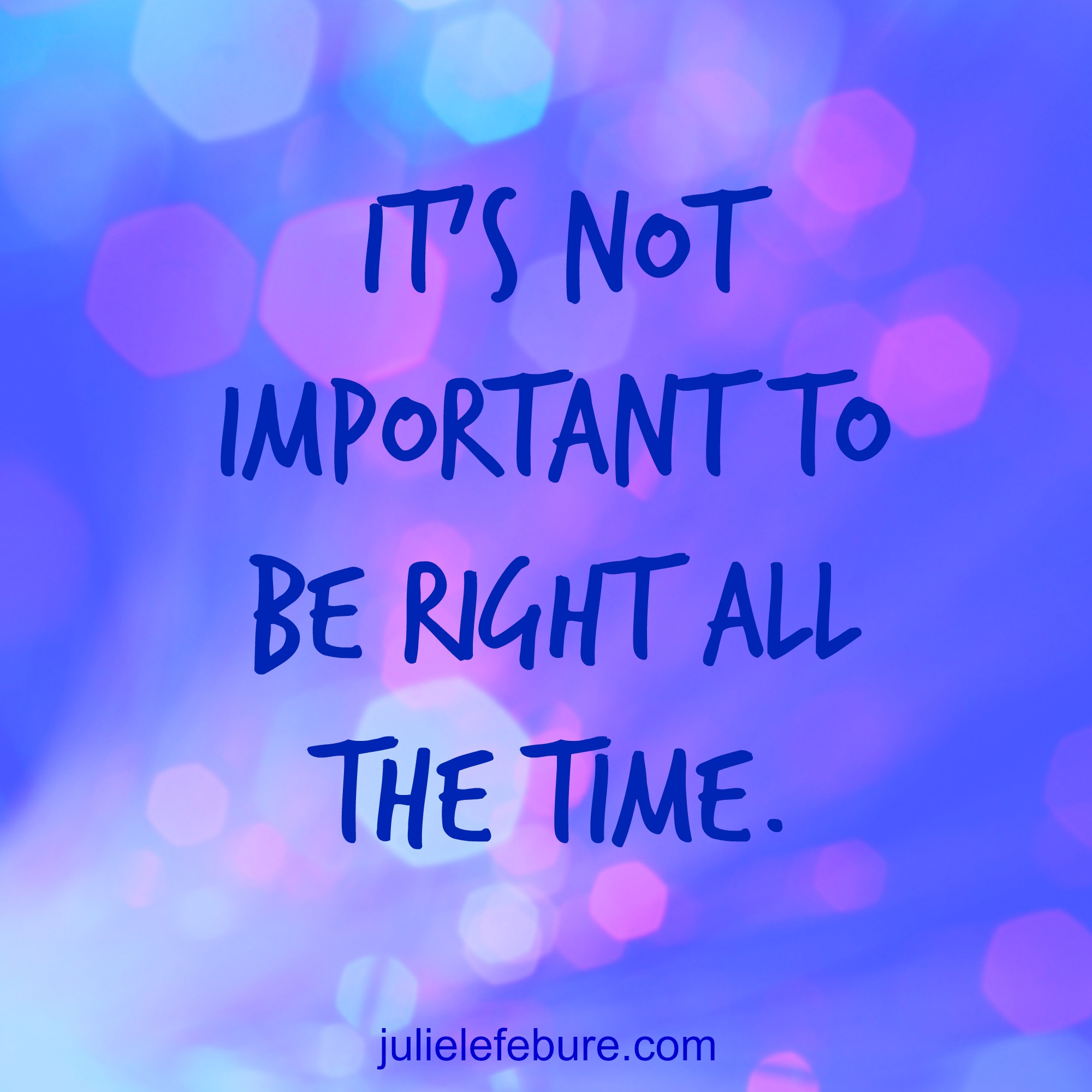 Lesson Learned – Being "Right"