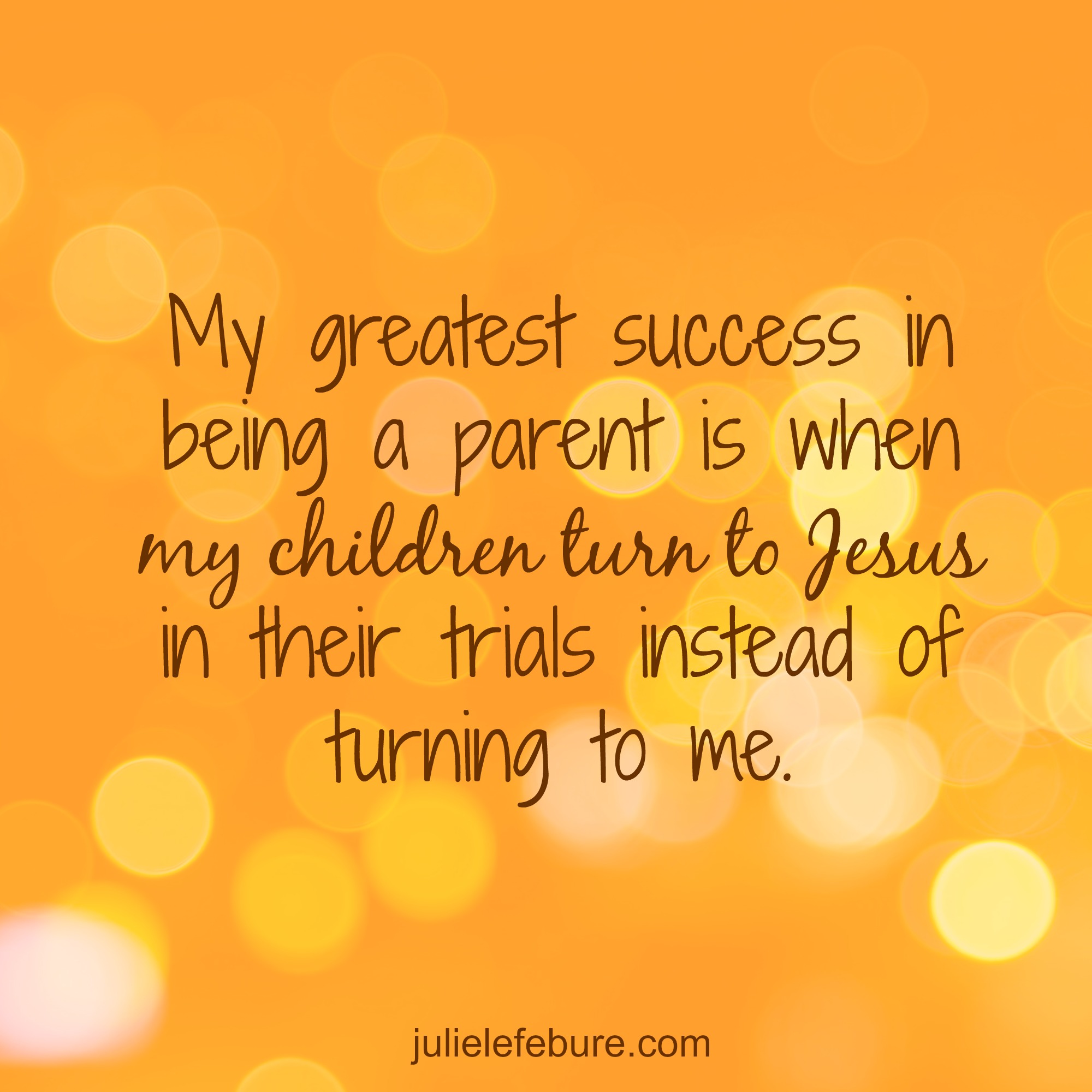 The Greatest Success in Parenting