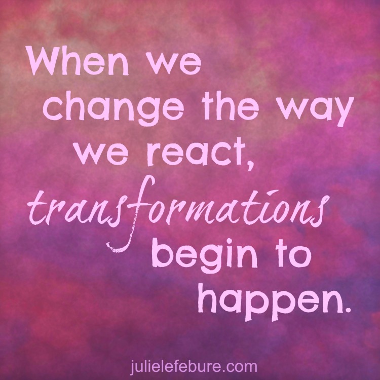 Change The Way We React