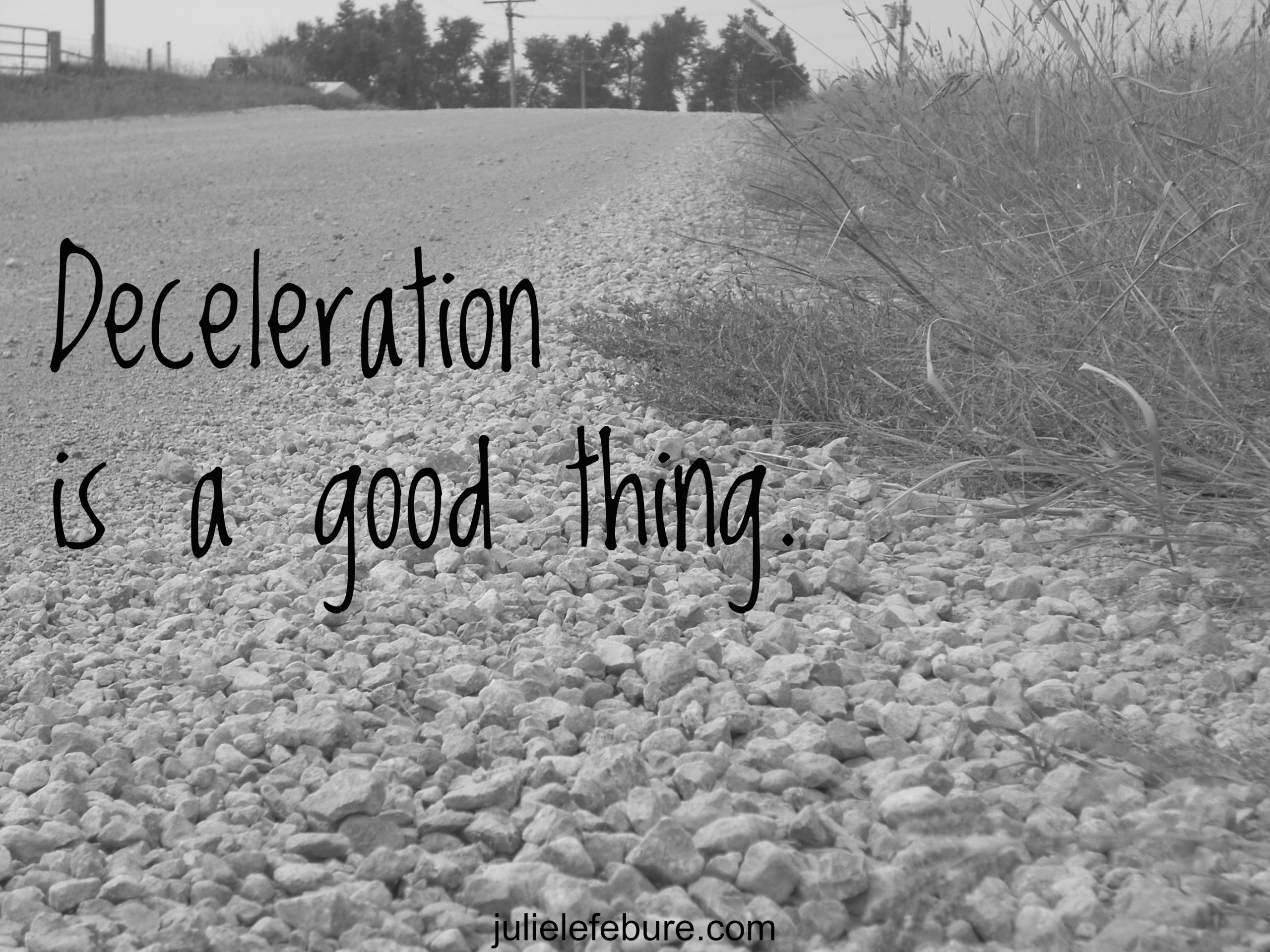 Days Of Deceleration