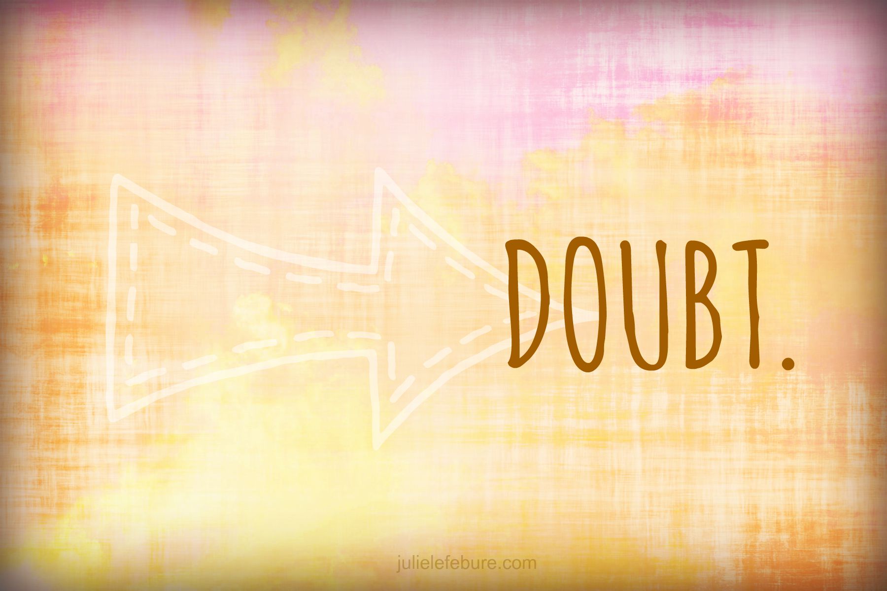 Five Minute Friday – Doubt