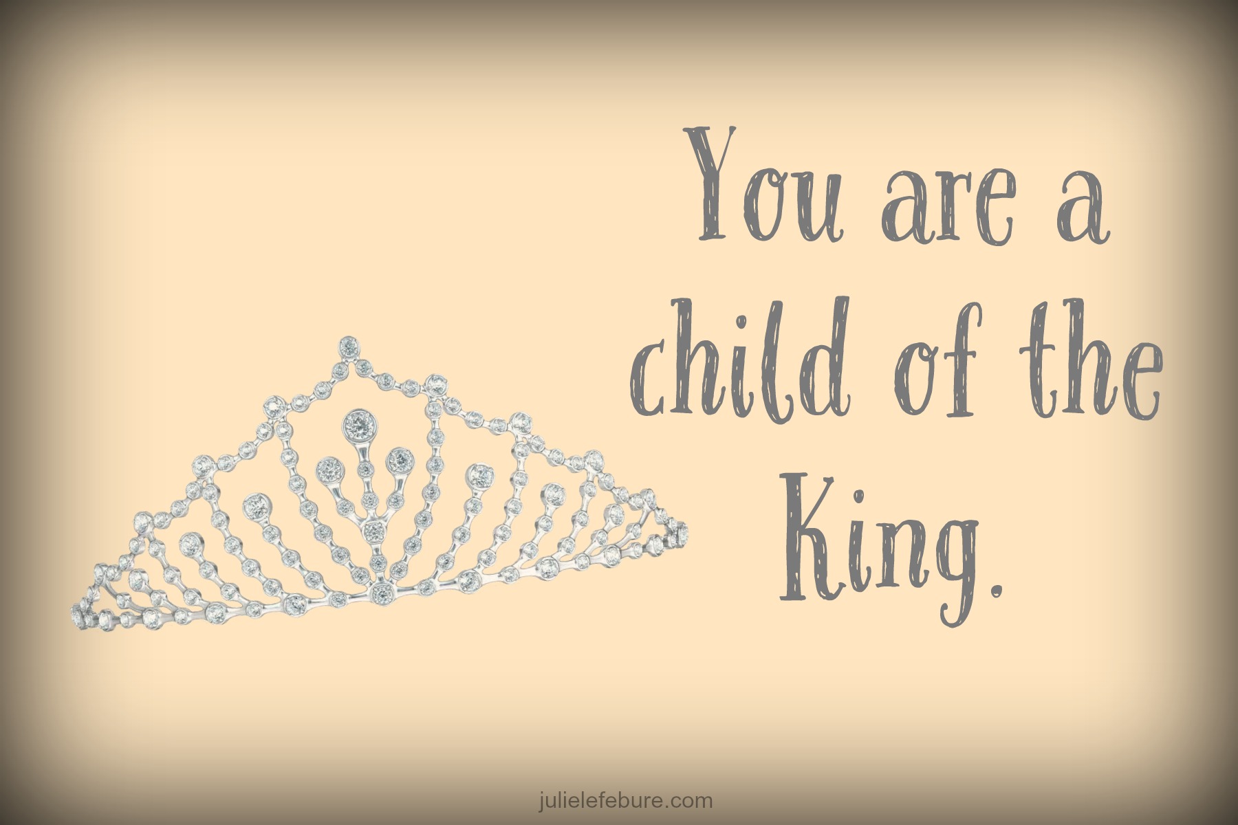 Friend, You Are A Child Of The King