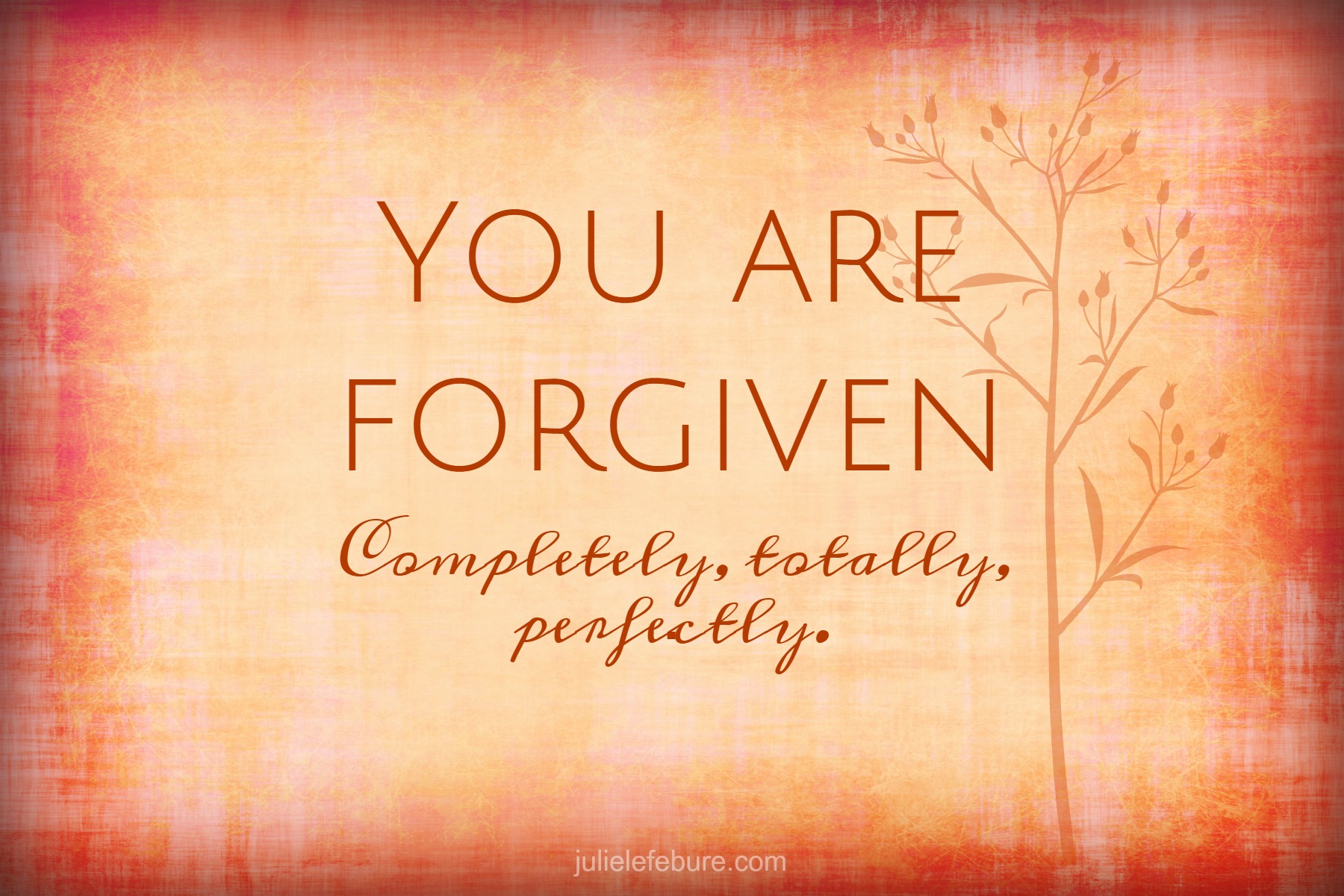 Friend, You Are Forgiven - Julie Lefebure