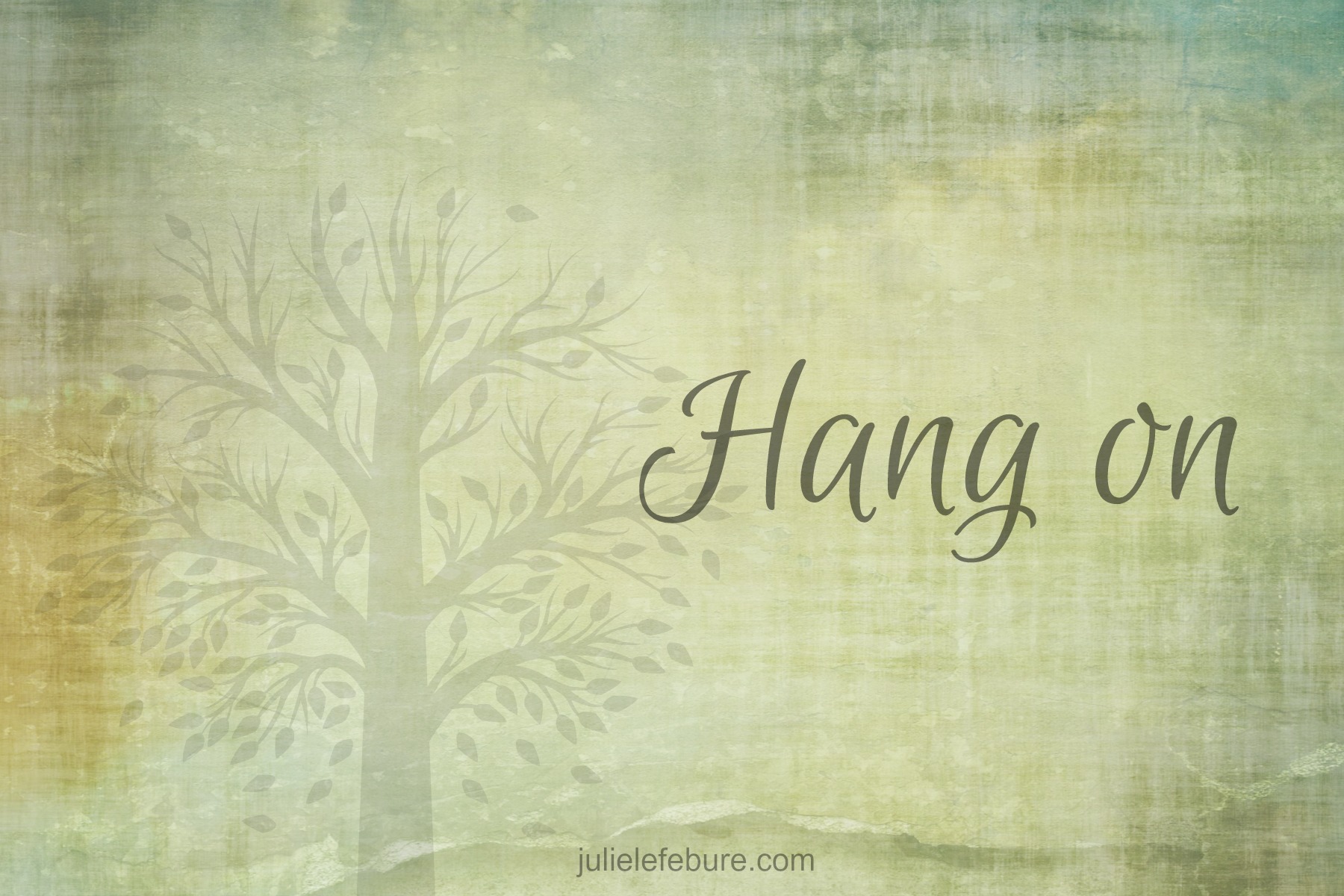 When It’s Hard To Hang On