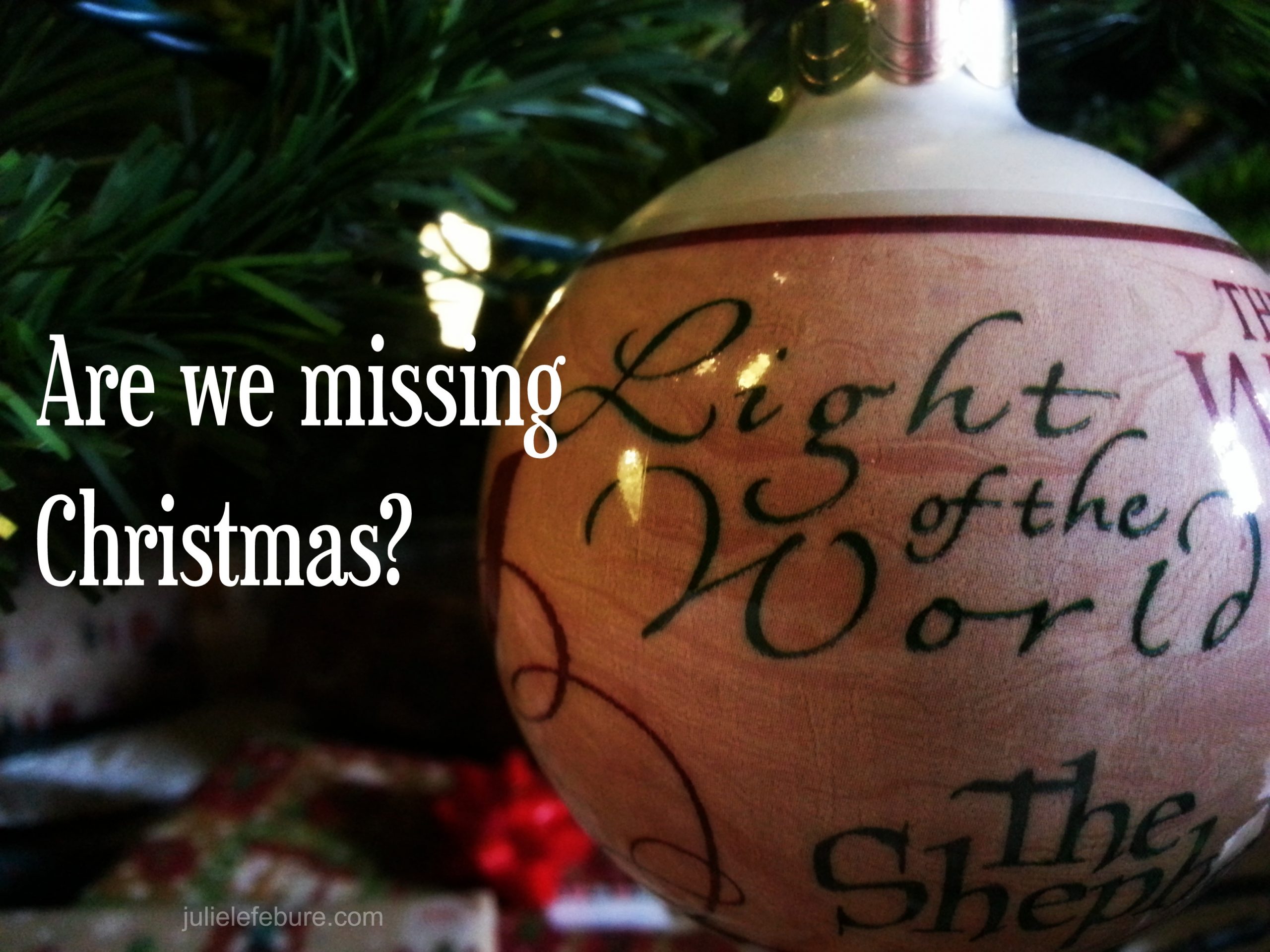 Are We Missing Christmas?