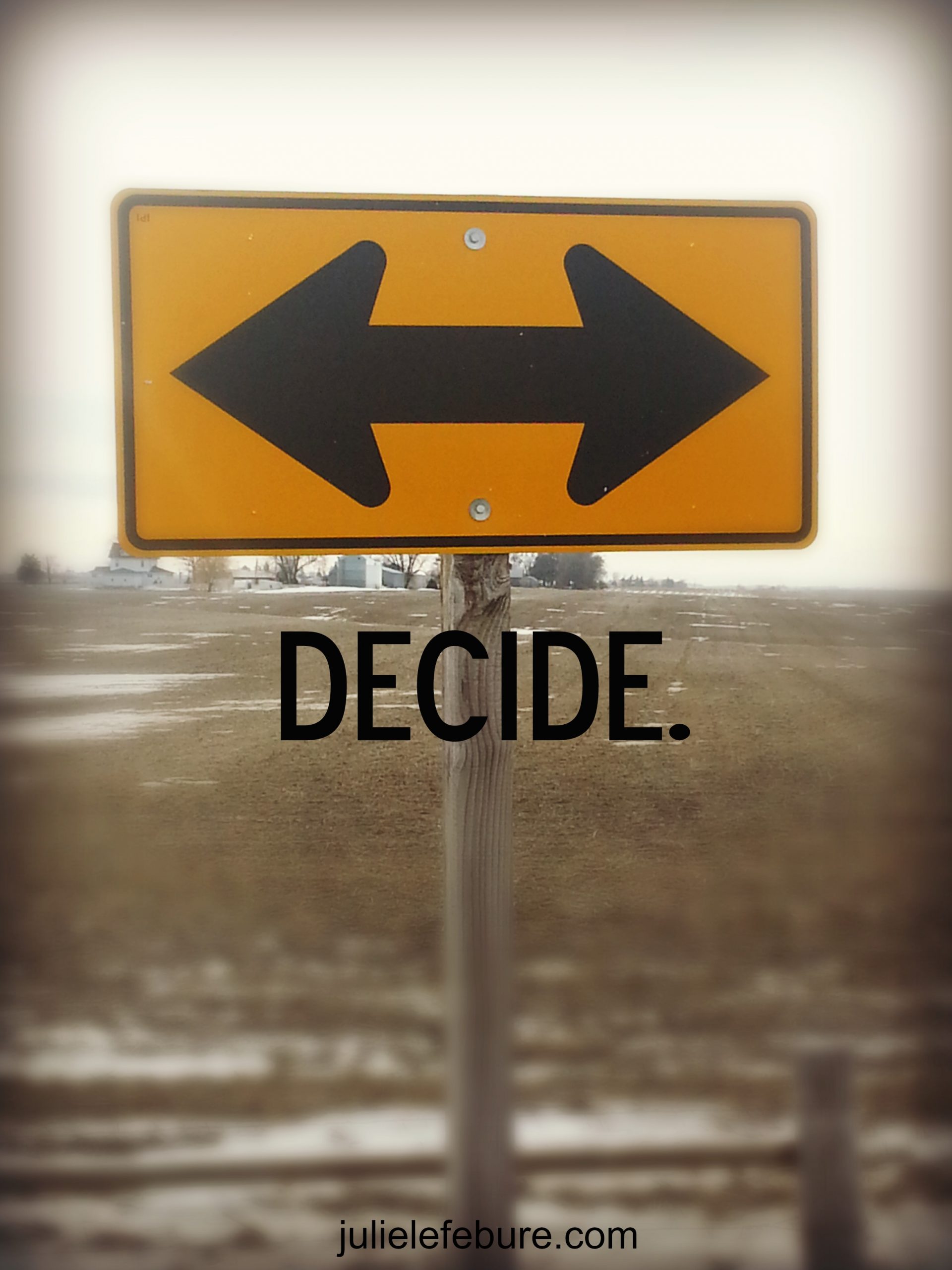 Five Minute Friday – Decide
