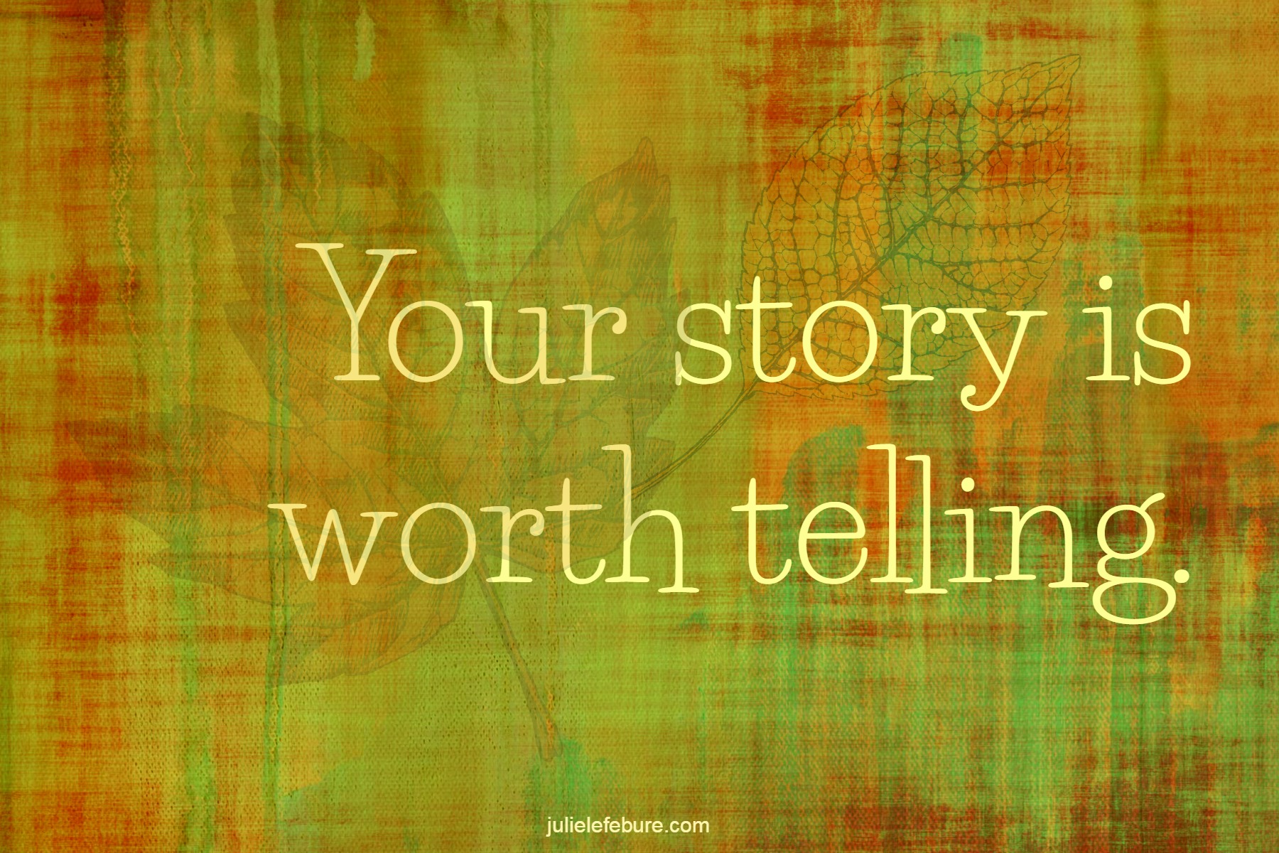 The Story of Your Teenage Years Is Worth Telling