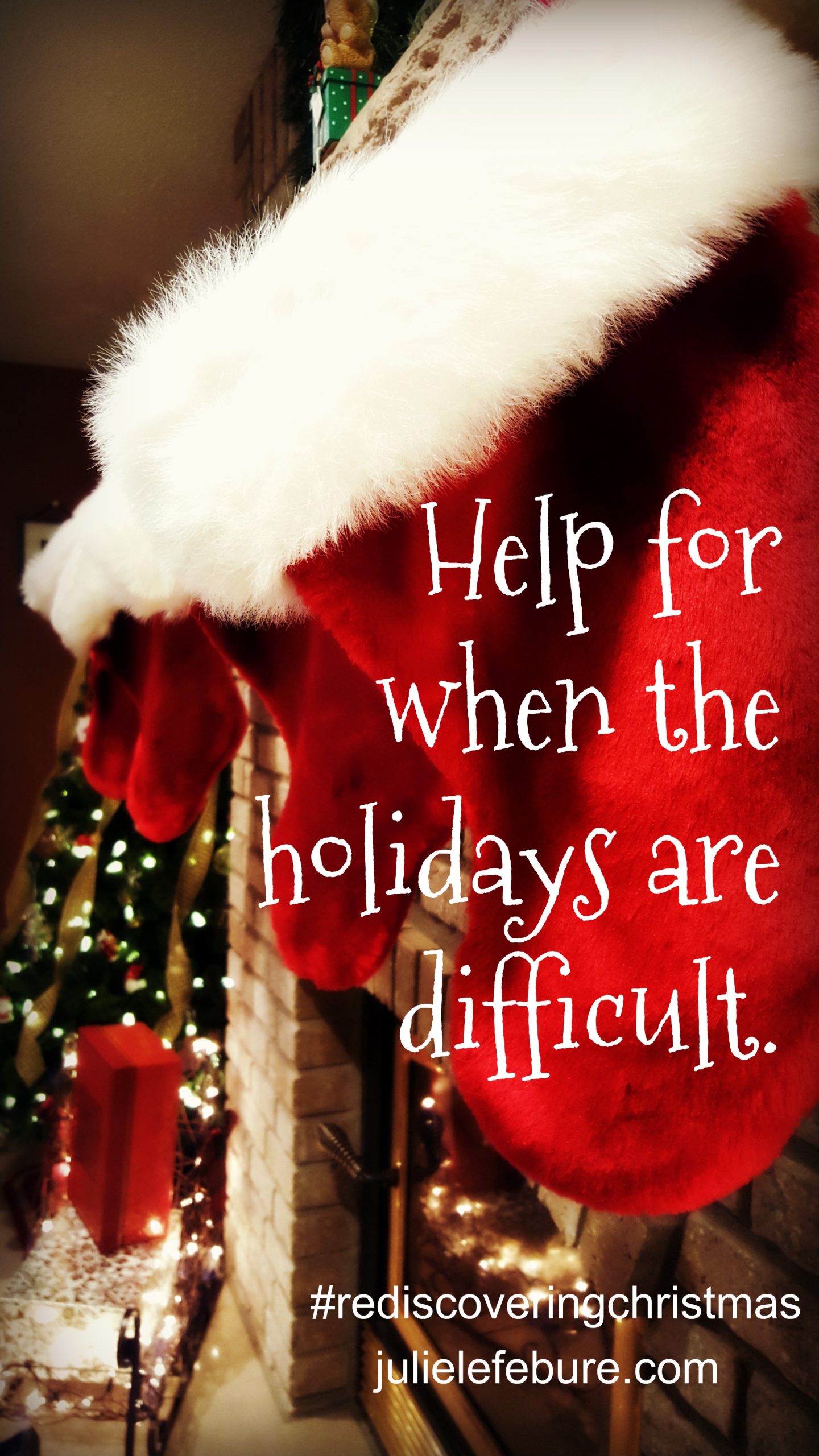 Rediscovering Christmas Help For When Holidays Are Difficult Julie Christmas Help Near Me