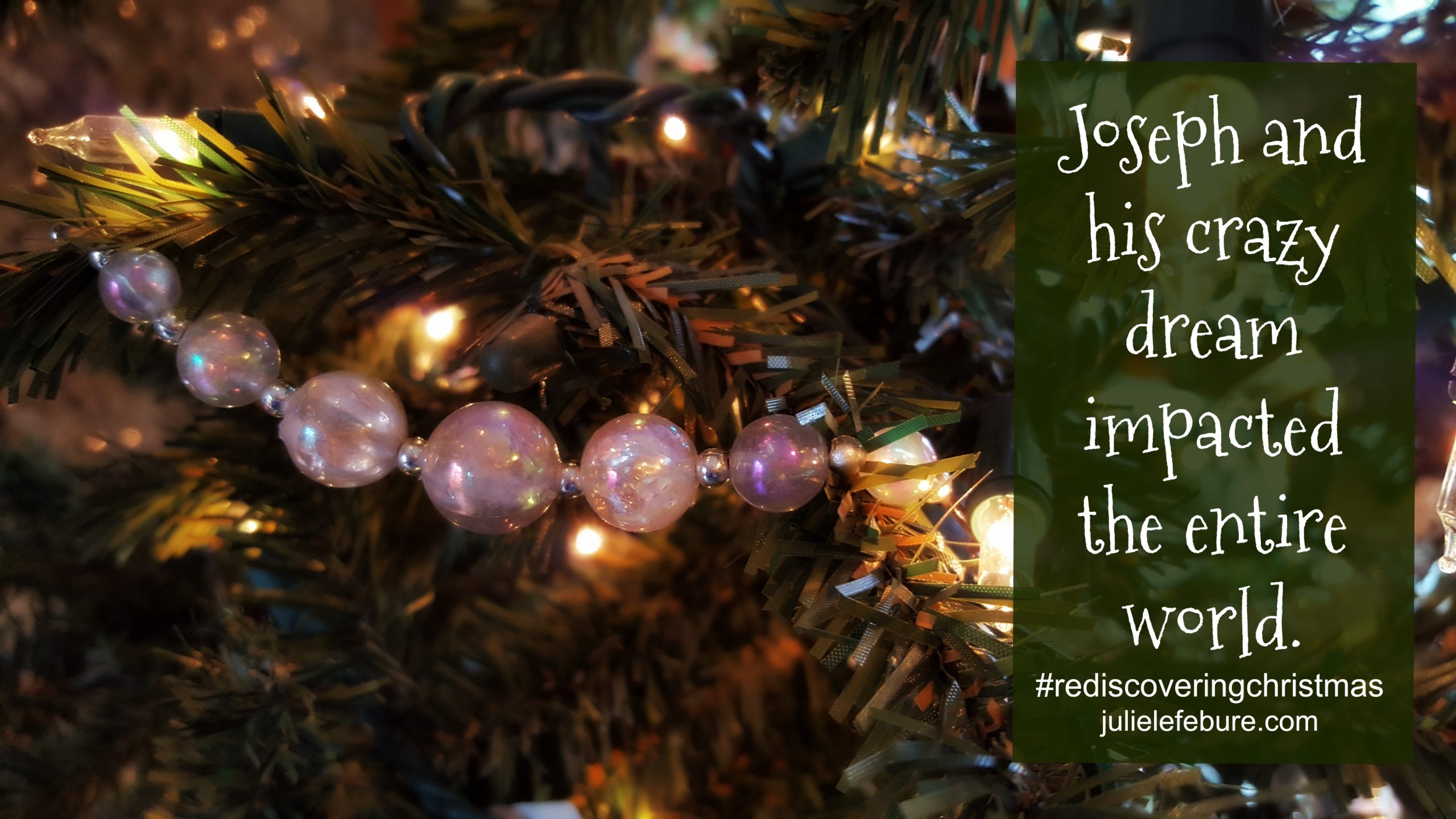 Rediscovering Christmas – Joseph & His Crazy Dream