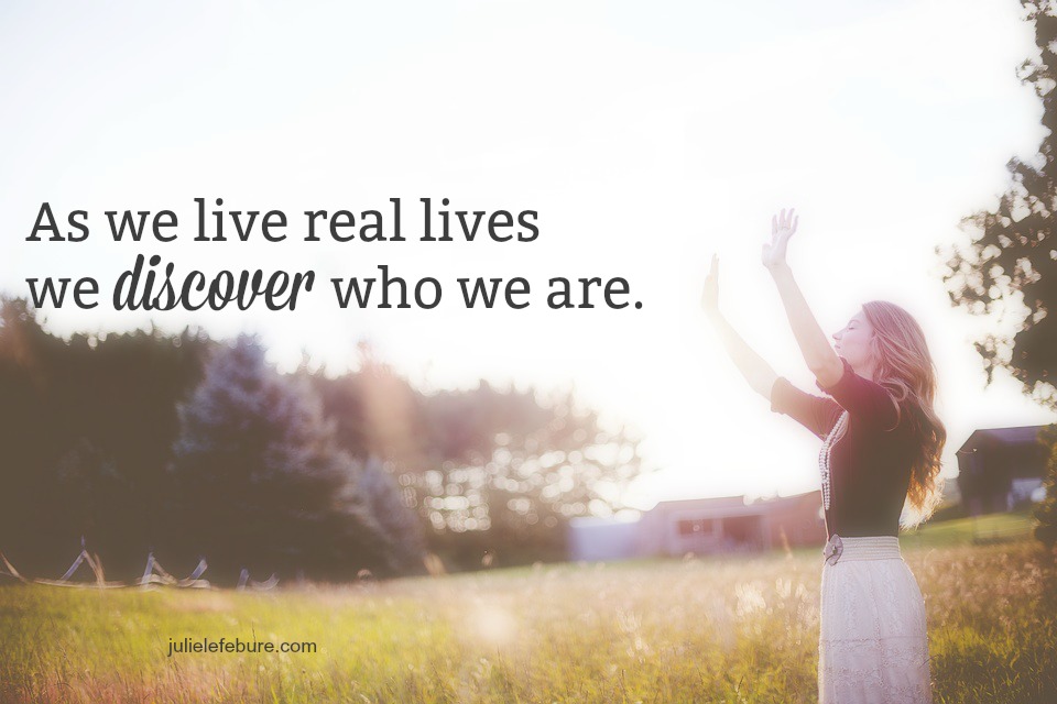 Discover You As You Live A Real Life