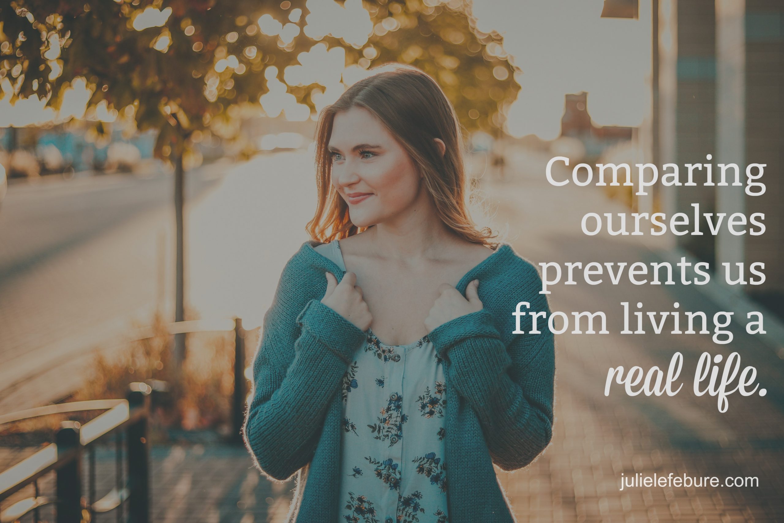 Comparing Ourselves Prevents Us From Living A Real Life