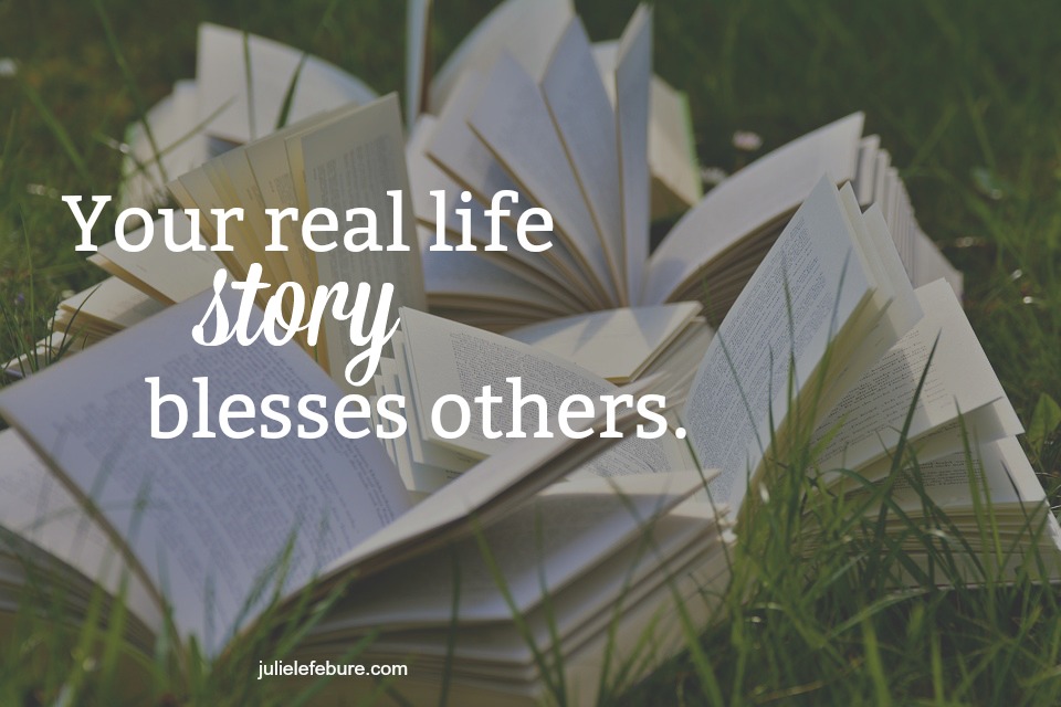 Your One-Of-A-Kind Story In Living A Real Life