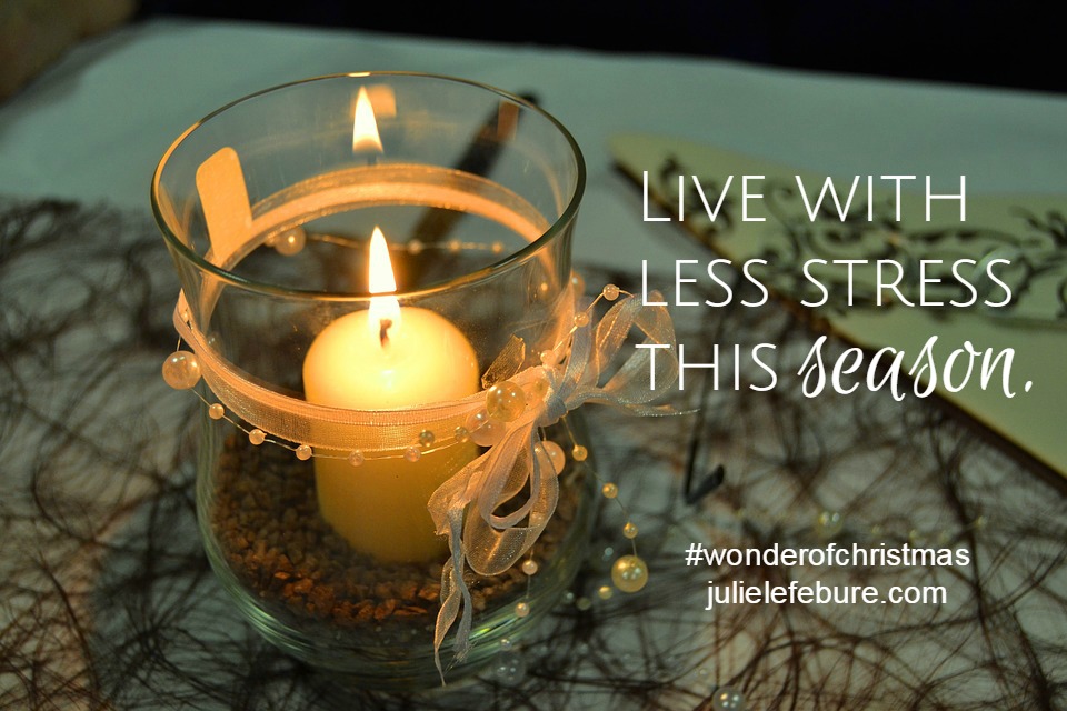 Live with less stress this season.