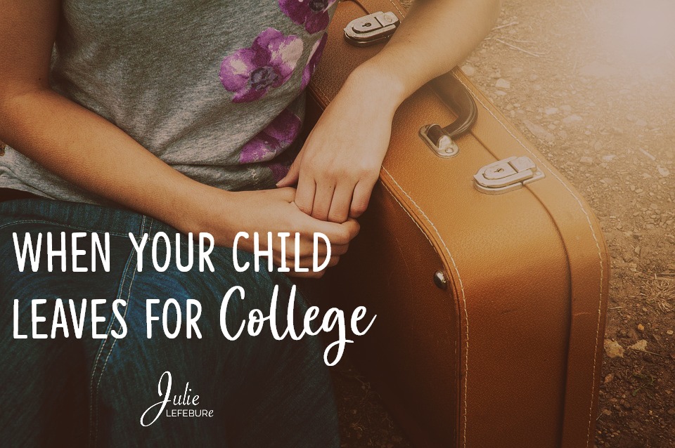When your child leaves for college. Help and hope...