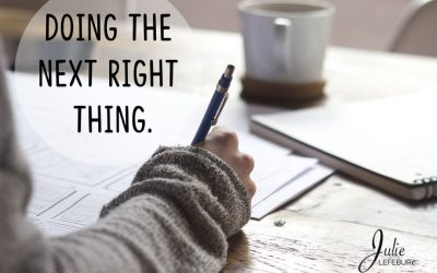 Doing The Next Right Thing