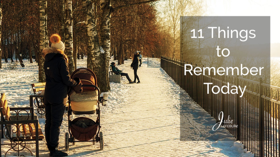 11 Things to remember today