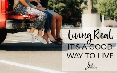 Living Real. It’s A Good Way To Live.