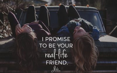 I Promise To Be Your Real-Life Friend