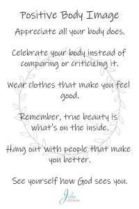 Positive Body Image - Print off this graphic and place it somewhere you can see it daily.