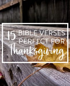 15 Bible Verse Perfect For Thanksgiving