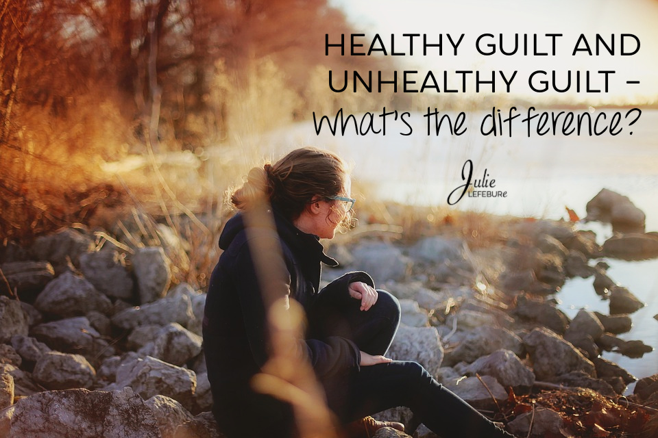 Healthy guilt and unhealthy guilt - What's the difference?