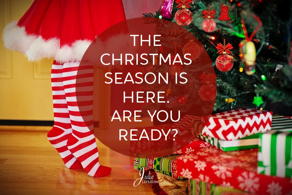 The Christmas Season Is Here. Are You Ready?