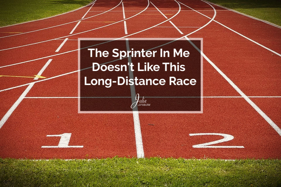The Sprinter in Me Doesn't Like this Long-Distance Race