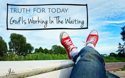 Truth For Today: God Is Working In The Waiting