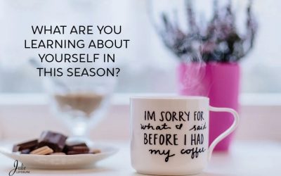 What Are You Learning About Yourself In This Season?