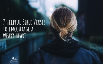 7 Helpful Bible Verses To Encourage A Weary Heart