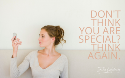 05. Don’t Think You Are Special? Think Again.