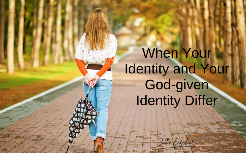 When Your Identity And Your God-Given Identity Differ