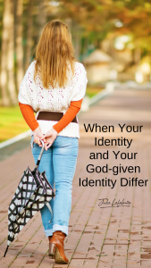 When Your Identity and Your God-given Identity Differ