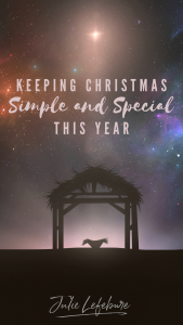 Keeping Christmas Simple and Special