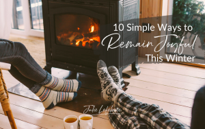 10 Simple Ways to Remain Joyful This Winter