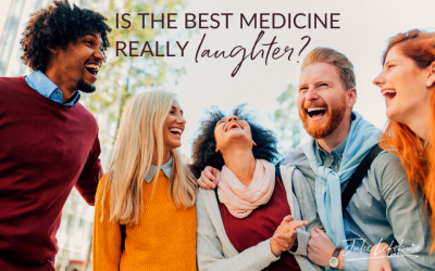 30. Is The Best Medicine Really Laughter?
