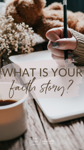 What Is Your Faith Story?