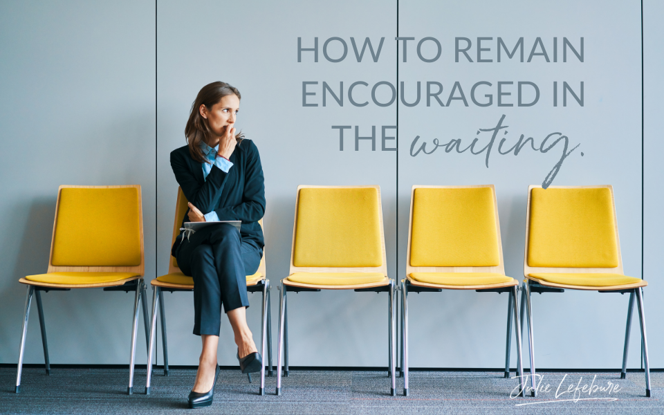 How to Remain Encouraged in the Waiting | woman sitting in waiting room waiting
