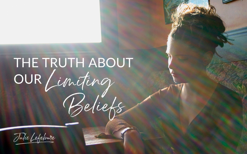 50. The Truth About Our Limiting Beliefs