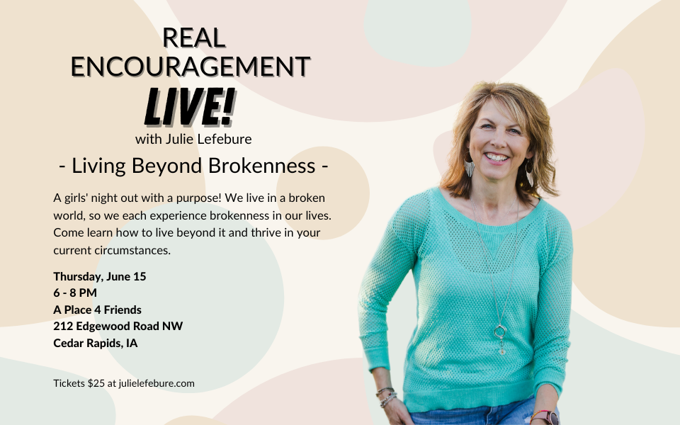 Real Encouragment LIVE! Living Beyond Brokenness event