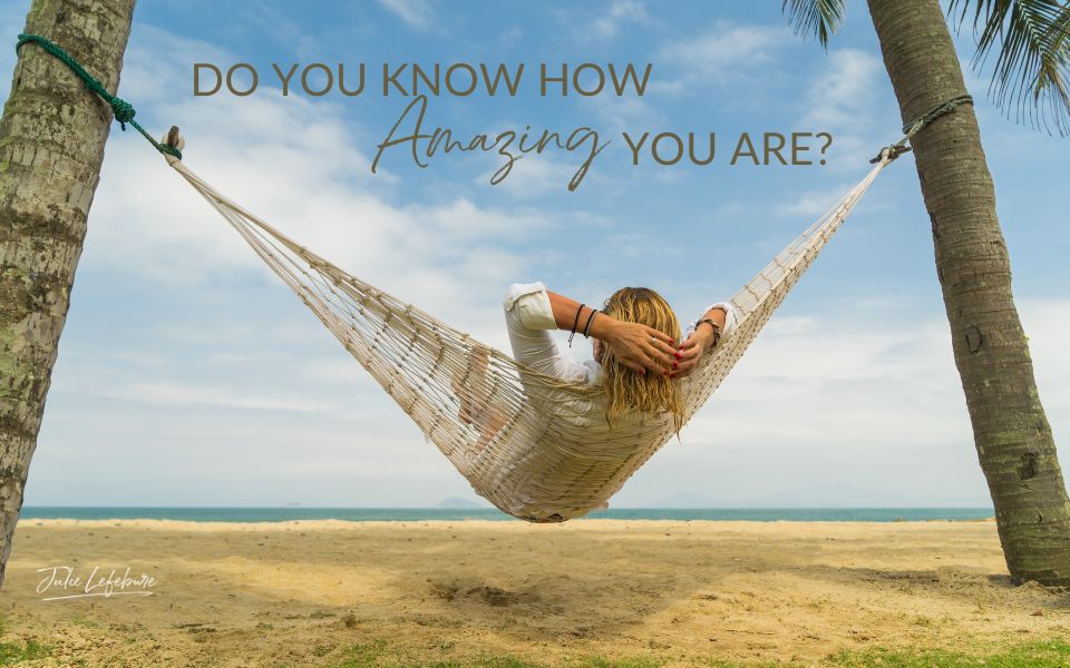 Do You Know How Amazing You Are? | woman on hammock with hands behind her head relaxing