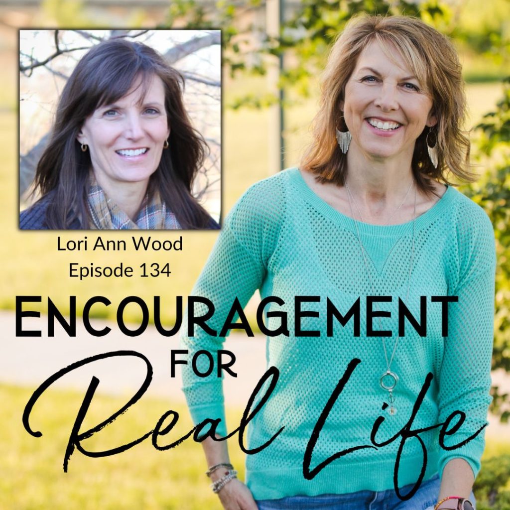 Encouragement for Real Life Podcast, Episode 134, An Unexpected Divine Detour with Lori Ann Wood