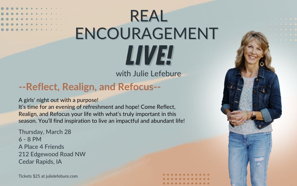 Reflect, Realign, and Refocus Event, Real Encouragement LIVE! event