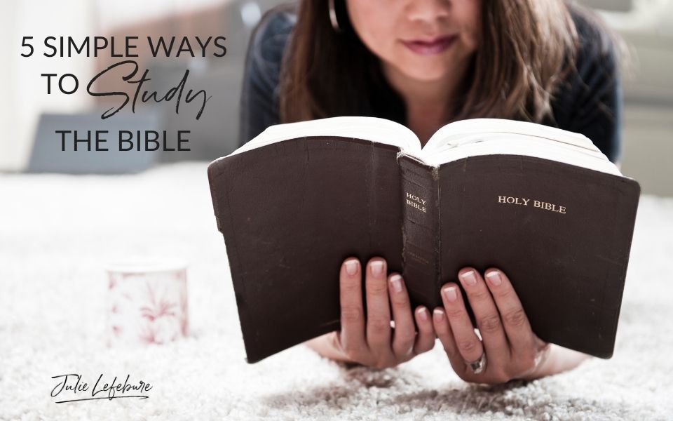 141. 5 Simple Ways to Study the Bible