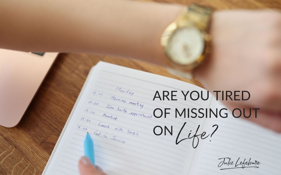 Are You Tired of Missing out on Life? | daily schedule with a woman's arm wearing a gold watch