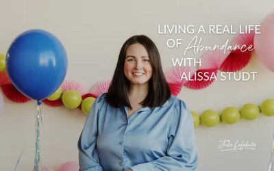 199. Living a Real Life of Abundance with Alissa Studt