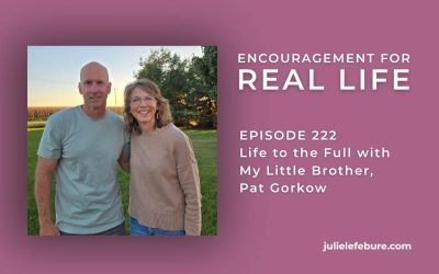 222. Life to the Full with My Little Brother, Pat Gorkow
