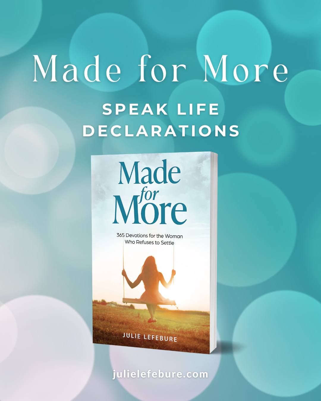 Made for More Speak Life Declarations