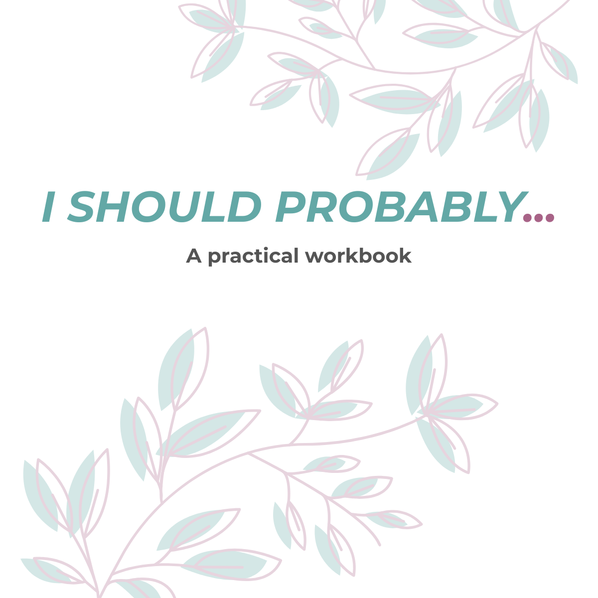 I SHOULD PROBABLY... cover