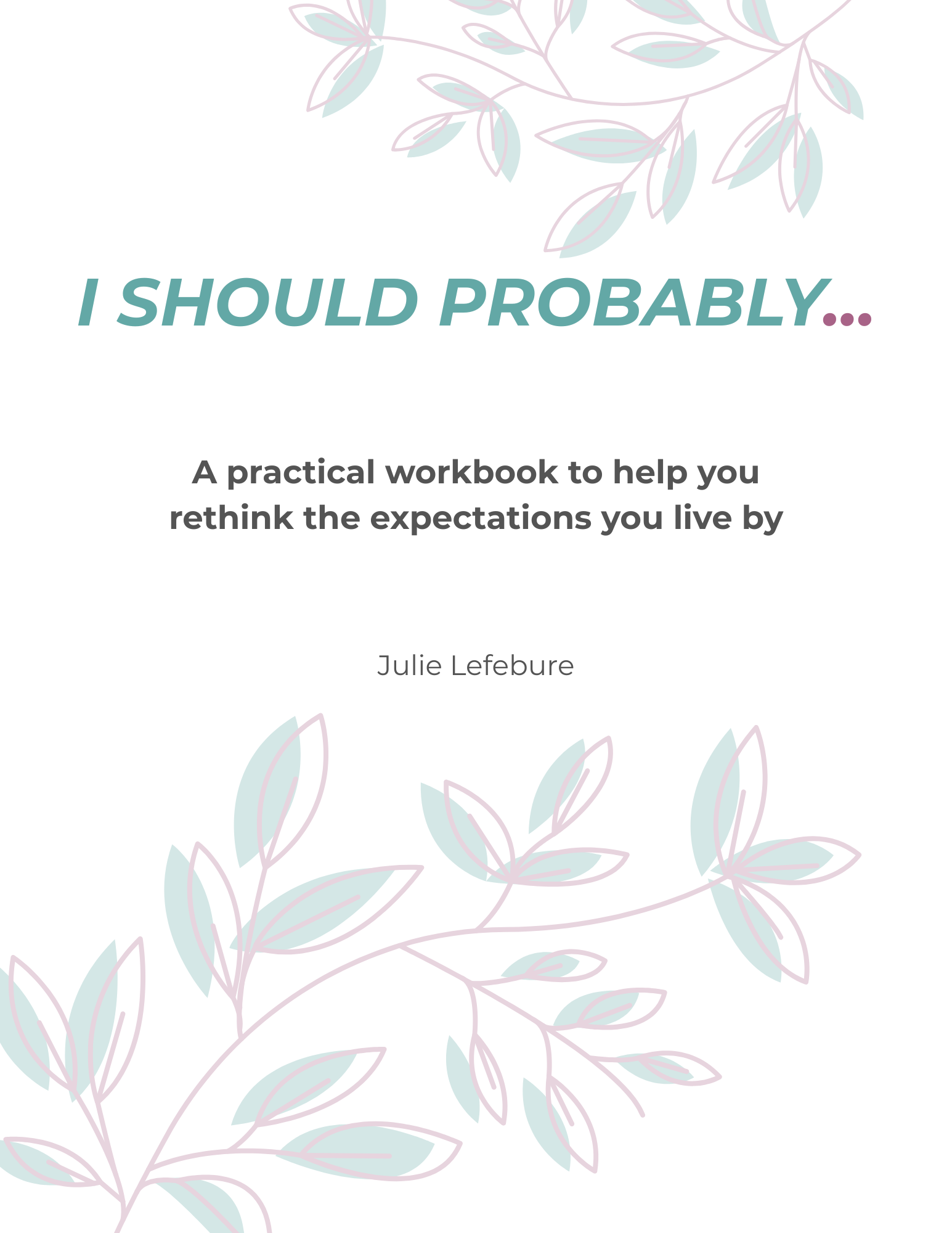 I SHOULD PROBABLY... workbook cover